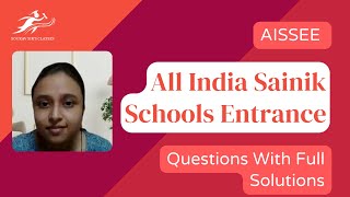 AISSEE Questions With Full Solutions || All India Sainik Schools Entrance Exam || Q 126 - 135