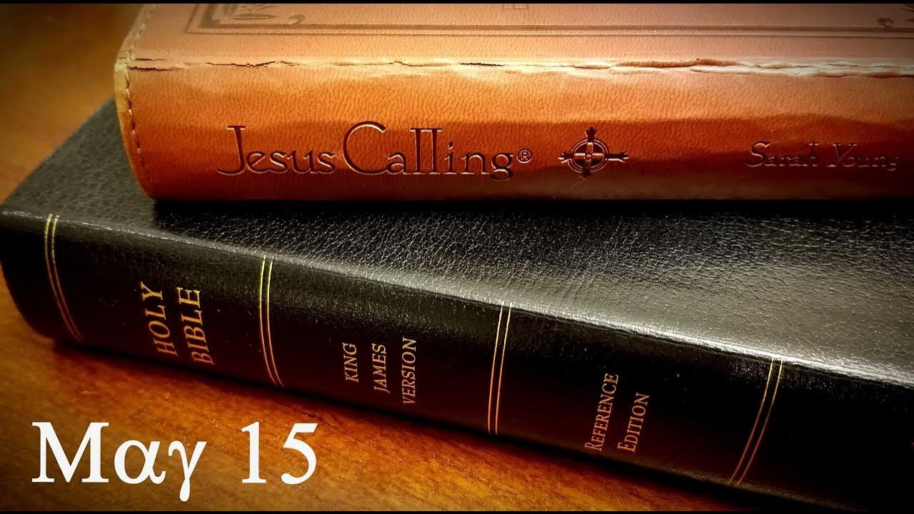 Jesus Calling May 15 YouTube