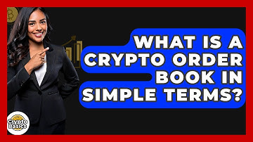 What Is A Crypto Order Book In Simple Terms? - CryptoBasics360.com