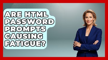 Are HTML Password Prompts Causing Fatigue? - Simple HTML Studio