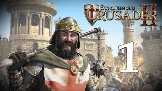 Прохождение Stronghold Crusader 2 #1 - Прибытие в Святую Землю