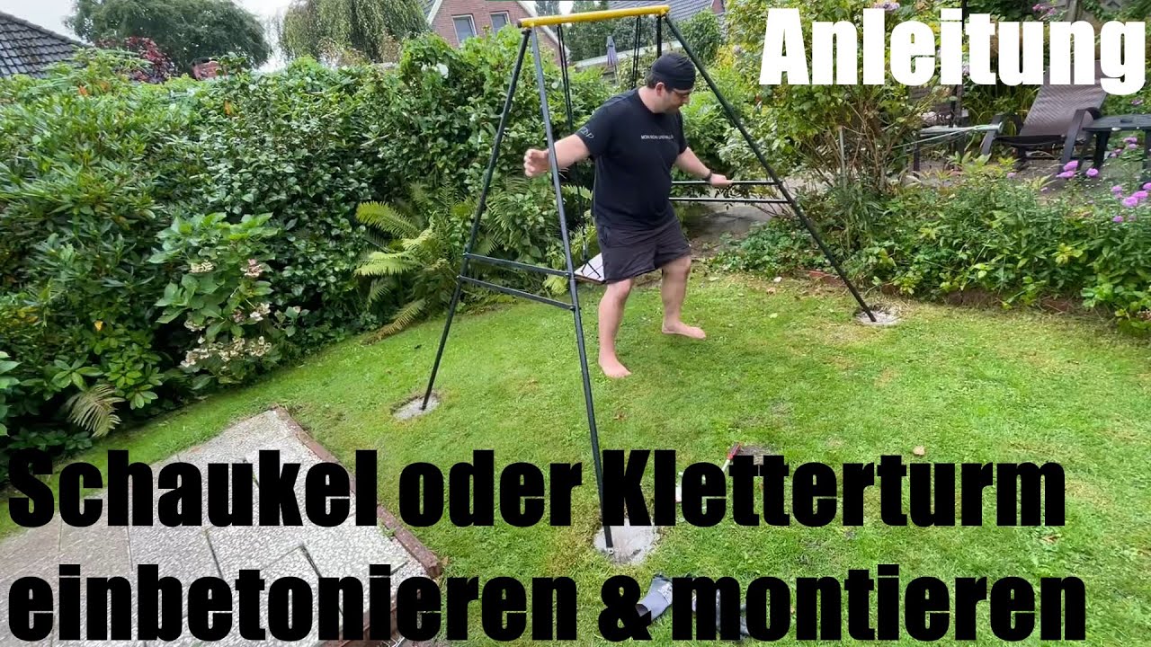 Wie Lange Muss Beton Aushärten Schaukel Schaukel (Gestell) oder Kletterturm einbetonieren (Beton Estrich) und