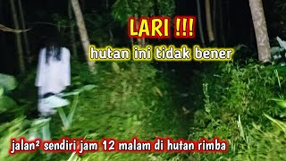 GILA!!! sensasi masuk hutan larangan sendirian jam 12 malam jum'at kliwon