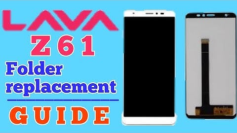 Lava z61 folder replacement