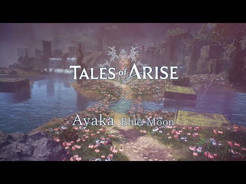 Tales of Arise - Ayaka "Blue Moon" Theme Song Trailer (short ver.)