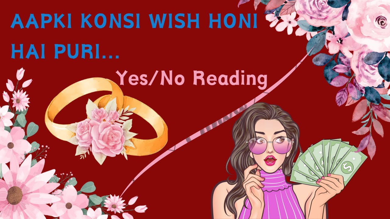 Aapki Konsi Wish Hone Wali Hai Jald Puri Yes No Hindi Timeless aapki-konsi-wish-hone-wali-hai-jald-puri-yes-no-hindi-timeless