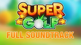 Video thumbnail of "[ROBLOX OST] Super Golf Full Soundtrack"