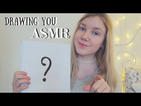 ASMR drawing you