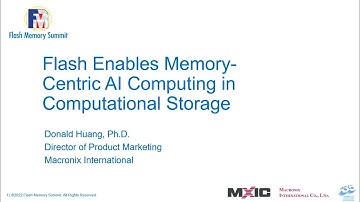 Flash Memory Summit 2022: Flash Enables Memory-Centric Edge AI Computing in Computational Storage