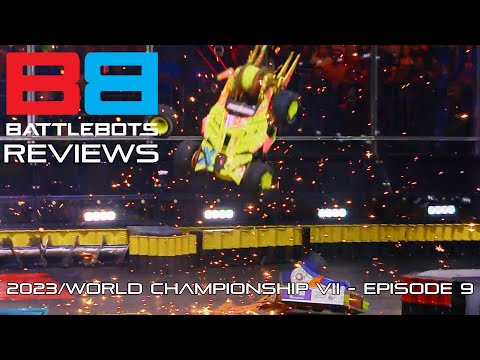 Battlebots 2023World Championship Vii Review - Episode 9