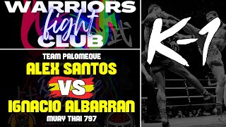 🥊 Alex Santos vs Ignacio Albarrán. Warriors Fight Club Pelea Muay Thai 🥊