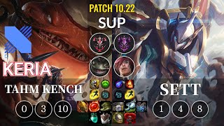 DRX Keria Tahm Kench vs Sett Sup - KR Patch 10.22