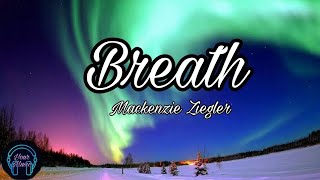 Mackenzie Ziegler - Breath (Lyrics) 🎵