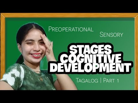 STAGES OF COGNITIVE DEVELOPMENT - PART 1 | Tagalog