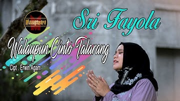 Sri Fayola - Walaupun Cinto Talarang | Video Music Official