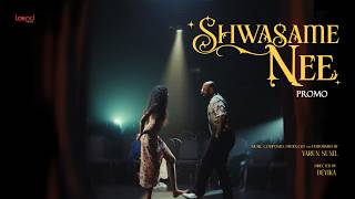 Varun Sunil - Shwasame Nee [ Official Promo] | Shehnaz | Devika Suresh | Loopd