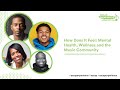 A Conversation on Mental Health, Wellness and the Music Community