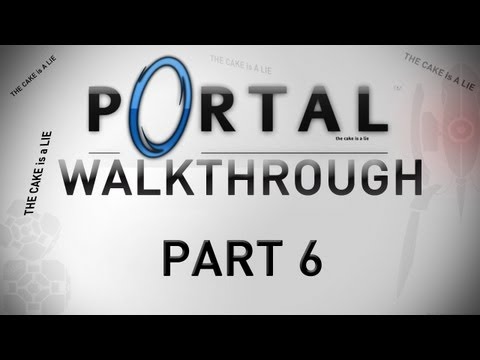 Portal - Walkthrough Part 6 [Chapter 10: Test Chamber 18] - W/Commentary