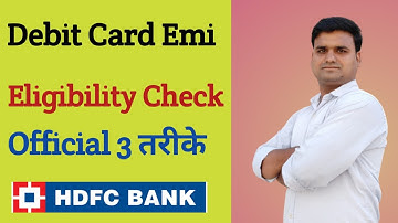 HDFC Debit Card EMI Eligibility Check ¦ Check Your Debit Card EMI eligibility & limits