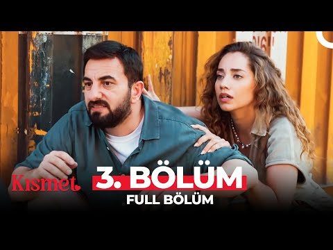 Kısmet 3. Bölüm