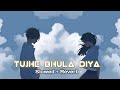 Tujhe Bhula Diya Lofi Mix Remix By Kedrock Sd Style Prem🥀Lofi Remix Tujhe Bhula Diya Lofi Mix Remix By Kedrock Sd Style Prem🥀Lofi Remix