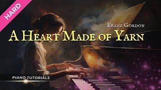 A Heart Made of Yarn - Franz Gordon Piano Tutorial (Piano Sheet)