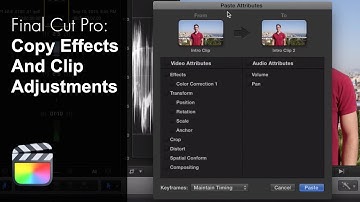 Copy Effects and Clip Adjustments in Final Cut Pro X