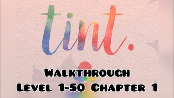 TINT Apple Arcade Walkthrough: Chapter 1 Levels 1-50 - Solve Colorful Puzzles and Unravel Mysteries!