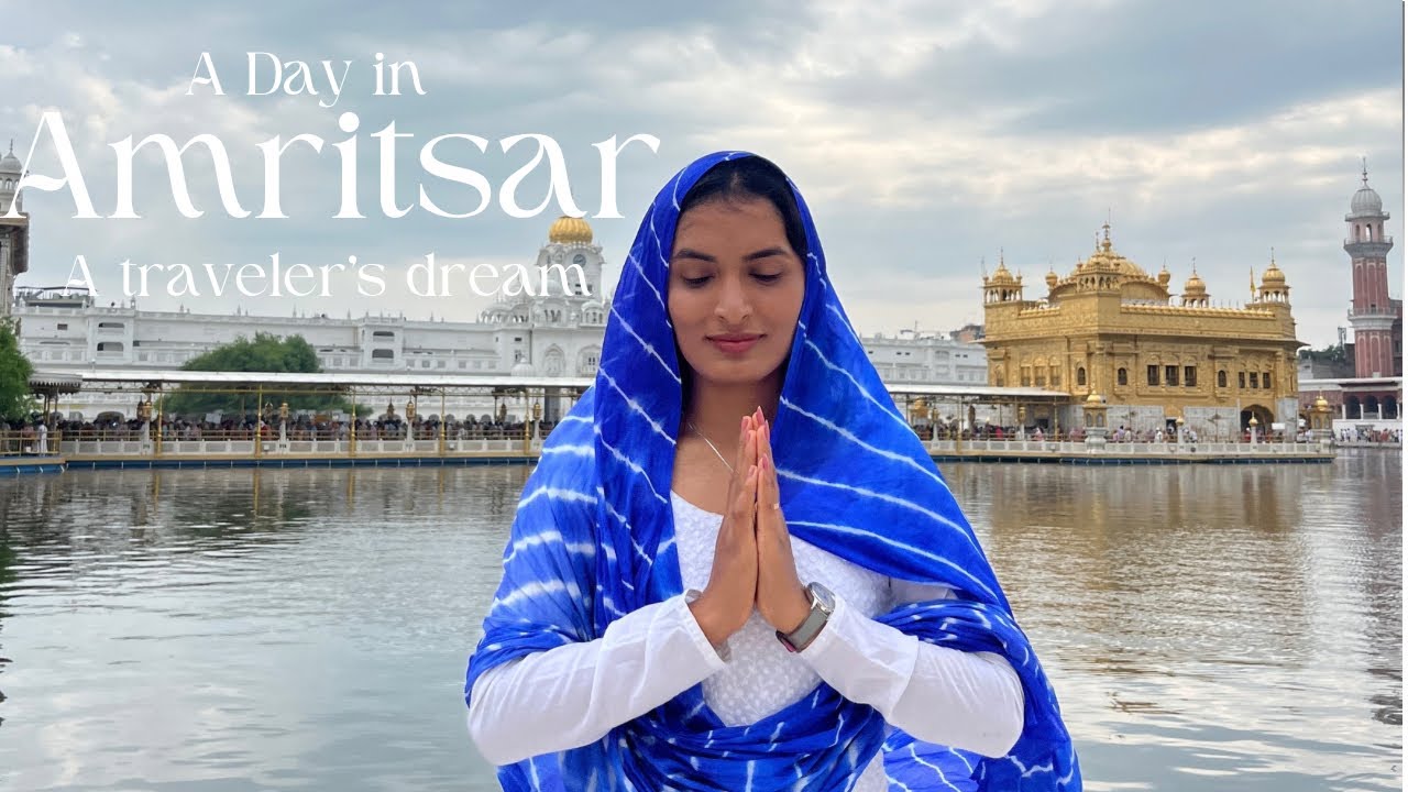 Amritsar: Golden Temple,Jallianwala Bagh The Wagah Border |अमृतसर स्वर्ण मंदिर,जलियांवाला बाग अनुभव