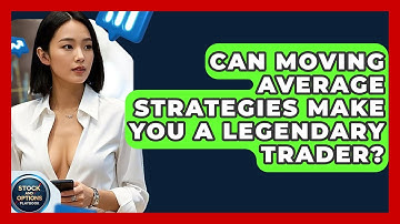 Can Moving Average Strategies Make You A Legendary Trader? - Stock and Options Playbook