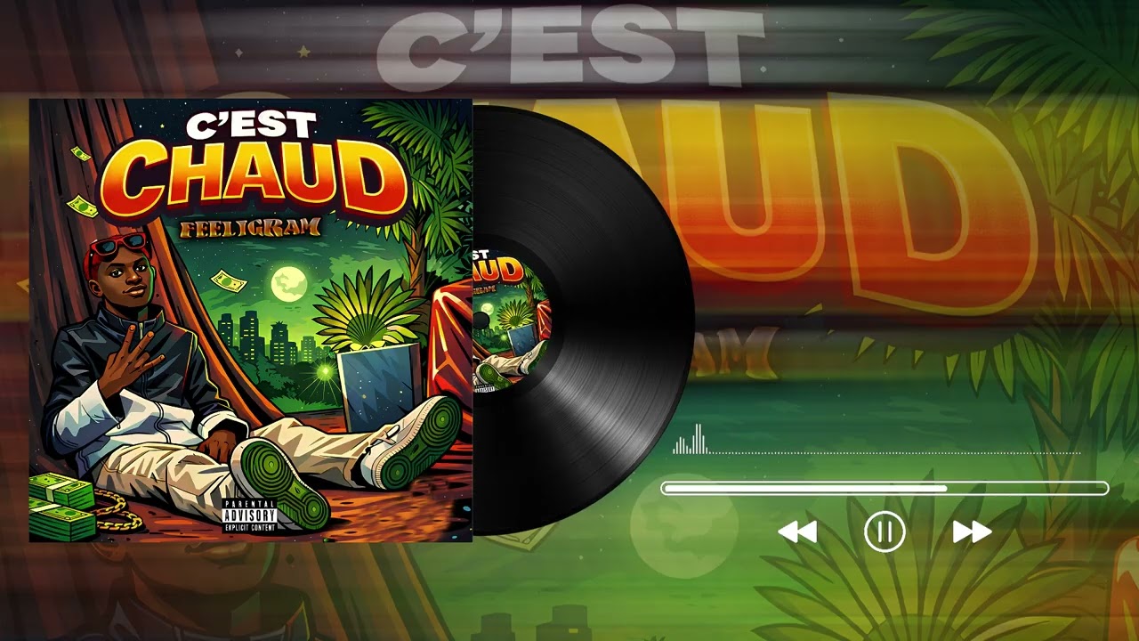 Feeligram - C’est Chaud ( audio )