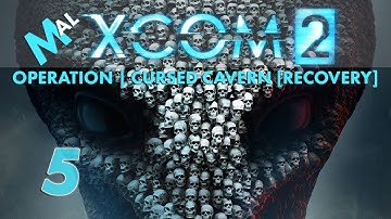 XCOM 2 [MODDED] | Operation Cursed Cavern [RECOVERY OP] | Let