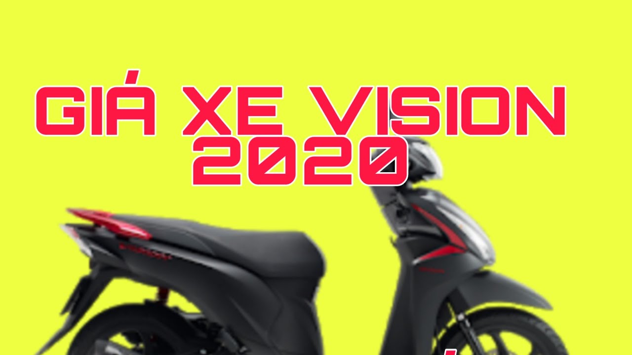 Giá Xe Vision 2020 - Vision 2020 Có Thay Đổi gì ? - YouTube