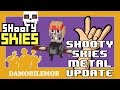 ★ SHOOTY SKIES Metal Update Overview | We are going to 11 (Ready to Rock on iOS and Android?)