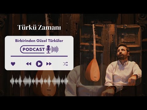 Türkü Zamanı - Birbirinden Güzel Türküler #podcast #türküler