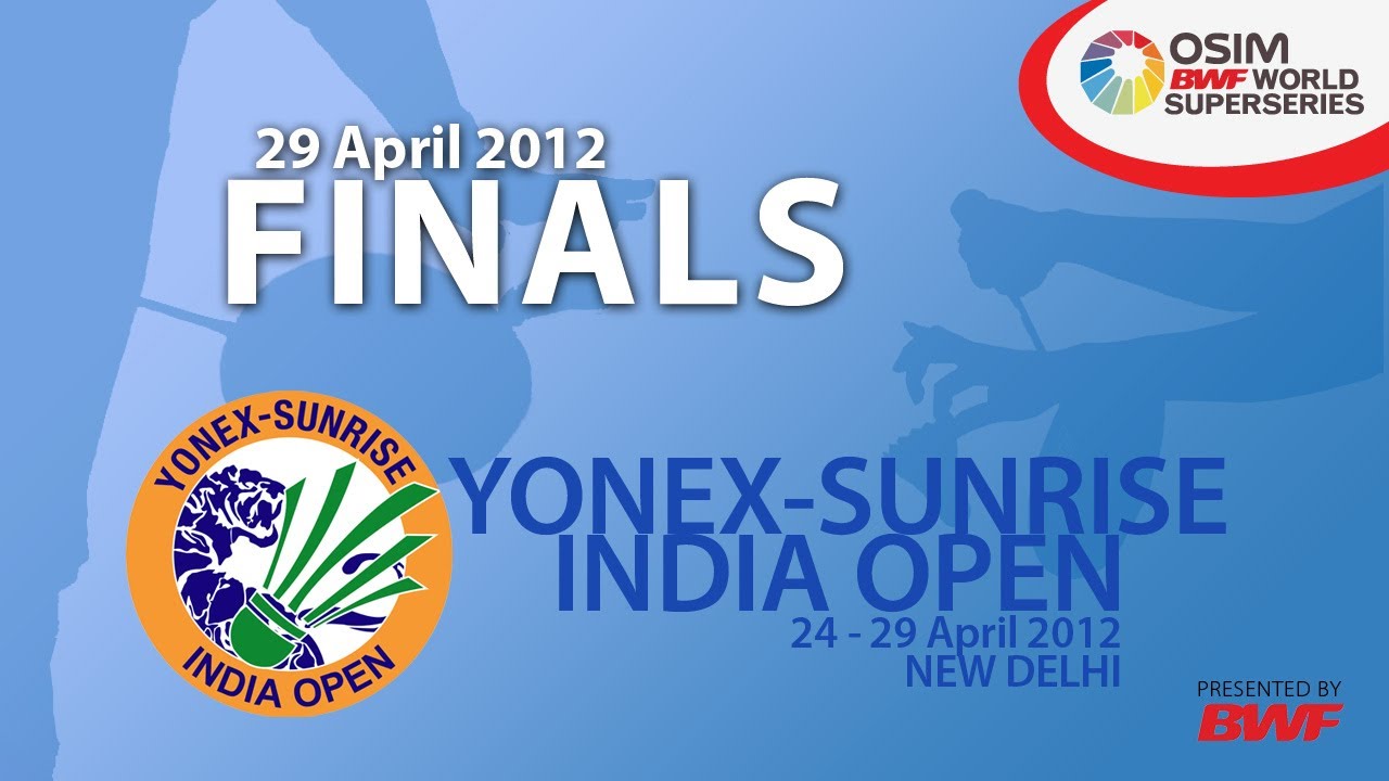 Finals 2012 Yonex Sunrise India Open YouTube