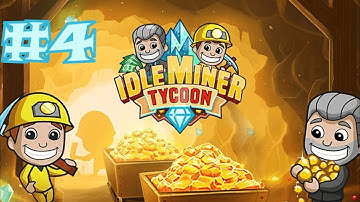 Idle Miner Tycoon - Episode #4
