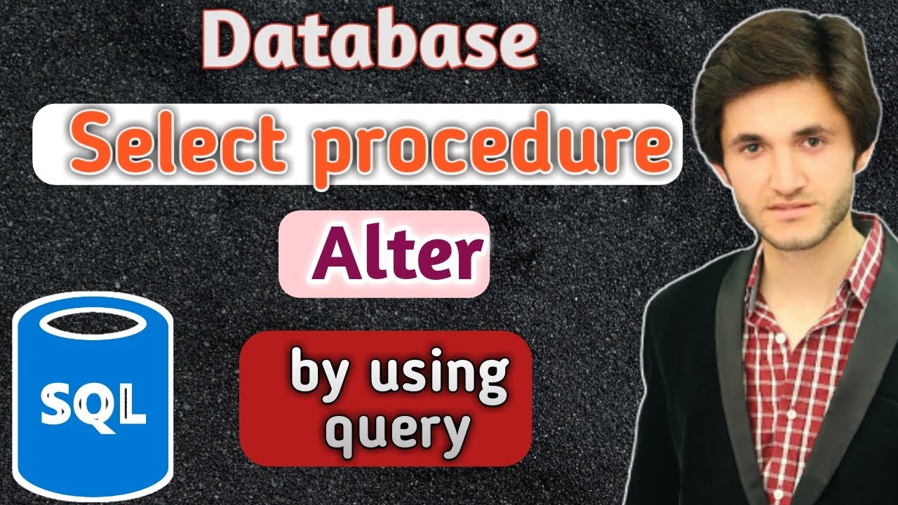 19. Alter Procedure By Using Database Query in SQL Server| hindi - YouTube