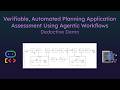 Verifiable, Automated Planning Application Assessment Using Agentic Workflows - Dedoctive Demo