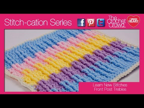 How to Crochet Front Post Treble Crochet Stitches - YouTube