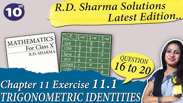 RD Sharma Solutions of Class 10 Maths Chapter 11 Trigonometric Identities Ex 11.1 Question 16 to 20