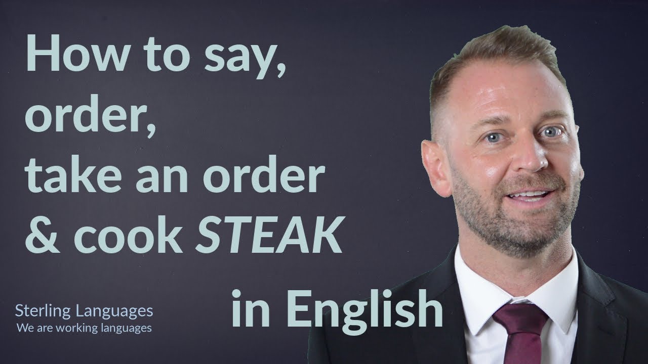 Steak; How To Say Order & Cook it in English - YouTube