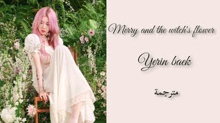 yerin baek - Merry And The Witch's Flower (lyrics "가사"/ Arabic sub مترجمة)