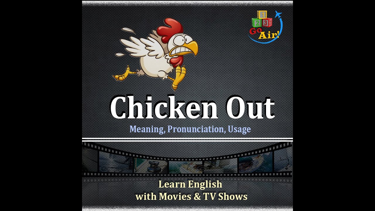 Chicken Out Meaning Pronunciation Usage Learn English Vocabulary 𝟏𝟐𝟑 𝐆𝐨 𝐀𝐢𝐫 Youtube