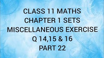 CLASS 11 MATHS|Chapter 1 SETS|part 22| Miscellaneous Exercise|2022 Malayalam