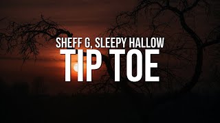 Watch Sheff G  Sleepy Hallow Tip Toe video