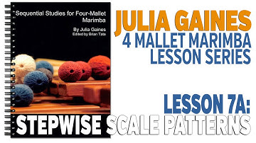 4 Mallet Marimba Series: Lesson 7A Stepwise Scale Patterns