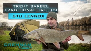 Trent Barbel Fishing | Stu Lennox | Traditional Tactics