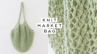 How to Knit a MARKET BAG (so cute and practical!)