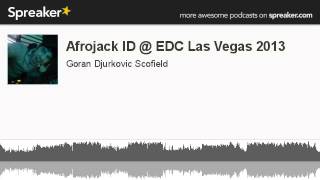 Afrojack ID @ EDC Las Vegas 2013 (made with Spreaker)